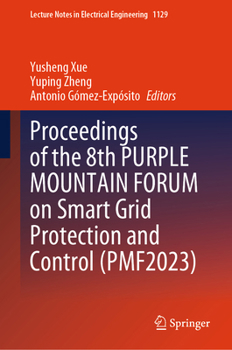 Hardcover Proceedings of the 8th Purple Mountain Forum on Smart Grid Protection and Control (Pmf2023) Book