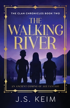 Paperback The Walking River: An Ancient Coming of Age Fantasy Book