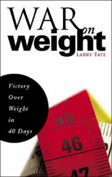 Paperback War on Weight: Victory Over Weight in 40 Days Book