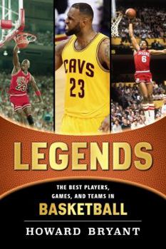Hardcover Legends: The Best Players, Games, and Teams in Basketball Book