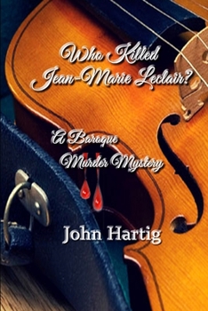 Paperback Who Killed Jean-Marie Leclair?: A Baroque Murder Mystery Book
