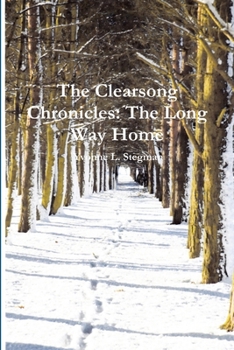Paperback The Clearsong Chronicles: The Long Way Home Book