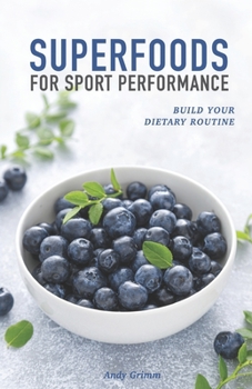 Paperback Superfoods for sport performance: Build your dietary routine Book