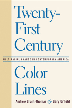 Paperback Twenty-First Century Color Lines: Multiracial Change in Contemporary America Book