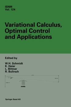 Hardcover Variational Calculus, Optimal Control and Applications: International Conference in Honour of L. Bittner and R. Klatzler, Trassenheide, Germany, Septe Book