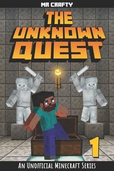 Paperback The Unknown Quest Book 1: The Last Builder: An Unofficial Minecraft Series Book