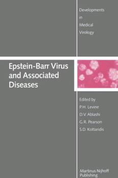 Epstein-Barr Virus and Associated Diseases: Proceedings of the First International Symposium on Epstein-Barr Virus-Associated Malignant Diseases (Loutraki, Greece--September 24-28, 1984)
