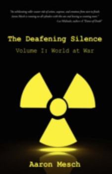 Hardcover The Deafening Silence: Volume I: World at War Book