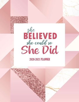 She believed she could so she did: 2020-2021 Planner: Big planner 2020-2021 | Professional Cover | 2 Year Calendar 2020-2021 Monthly | 24 Months Agenda Planner to Dec 2021 | 2 year Monthly Planner