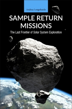 Paperback Sample Return Missions: The Last Frontier of Solar System Exploration Book