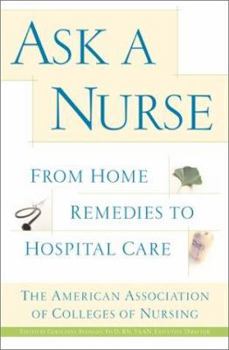 Hardcover Ask a Nurse: From Home Remedies to Hospital Care Book