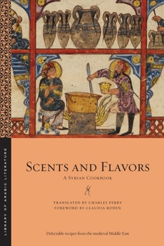 Paperback Scents and Flavors: A Syrian Cookbook Book