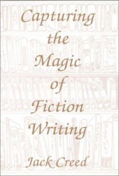 Hardcover Capturing the Magic of Fiction Writing Book