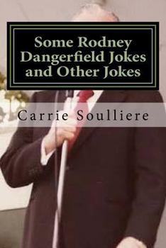 Paperback Some Rodney Dangerfield Jokes and Other Jokes Book