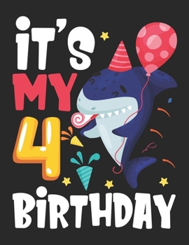 Paperback It's My 4 Birthday: kids Baby Shark Birthday - Blank Paper for Drawing, Doodling or Sketching - 100+ Large Blank Pages (8.5"x11") for Sket Book