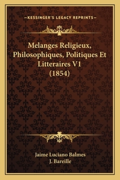 Paperback Melanges Religieux, Philosophiques, Politiques Et Litteraires V1 (1854) [French] Book