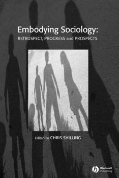 Paperback Embodying Sociology: Retrospect, Progress and Prospects Book