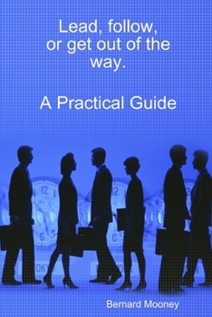 Paperback Lead, follow, or get out of the way. A Practical Guide Book