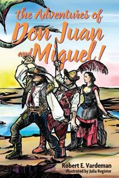 Paperback The Adventures of Don Juan and Miguel Book