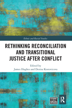 Paperback Rethinking Reconciliation and Transitional Justice After Conflict Book