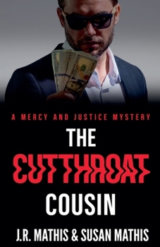 The Cutthroat Cousin (The Mercy and Justice Mysteries)