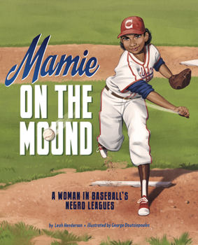 Paperback Mamie on the Mound: A Woman in Baseball's Negro Leagues Book