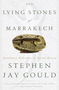 Hardcover The Lying Stones of Marrakech: Penultimate Reflections in Natural History Book