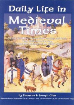 Hardcover Daily Life in Medieval Times: A Vivid, Detailed Account of Birth, Marriage and Death; Food, Clothing and Housing; Love and Labor in the Middle Ages Book