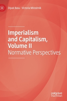 Hardcover Imperialism and Capitalism, Volume II: Normative Perspectives Book