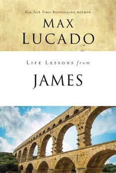 Paperback Life Lessons from James: Practical Wisdom Book