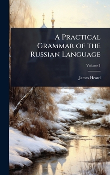 Hardcover A Practical Grammar of the Russian Language Book