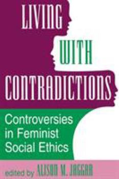 Paperback Living With Contradictions: Controversies In Feminist Social Ethics Book