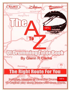 Paperback The AtoZ Of Drumming Tutor Book: The Right Route For You Book