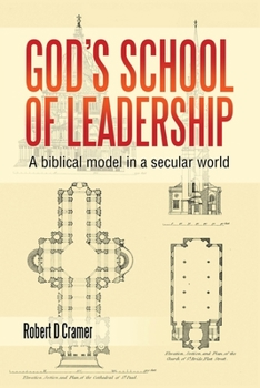 Paperback God's School of Leadership: A Biblical Model in a Secular World Book