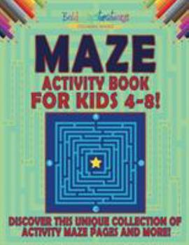 Paperback Maze Activity Book For Kids 4-8! Discover This Unique Collection Of Activity Maze Pages And More! Book