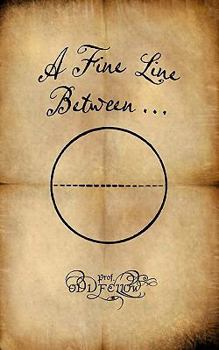 Paperback A Fine Line Between... Book