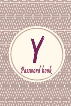 Paperback Initials Letter "Y" Password Book: Lovely Password keeper, Best way to Track Website, Username, Password and easily Tabbed in Alphabetical Order -Spec Book