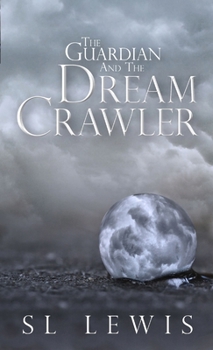 Paperback The Guardian and the Dream Crawler Book