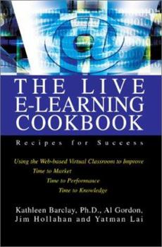 Paperback The Live E-Learning Cookbook: Recipes for Success Book