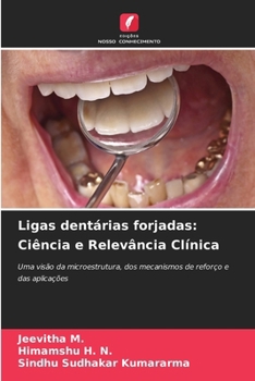 Ligas dentárias forjadas: Ciência e Relevância Clínica (Portuguese Edition)