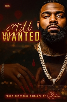 Paperback Still Wanted: Taboo Obsession Romance Book