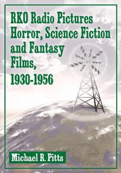 Paperback RKO Radio Pictures Horror, Science Fiction and Fantasy Films, 1929-1956 Book