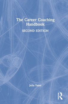 Hardcover The Career Coaching Handbook Book