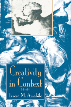 Hardcover Creativity In Context: Update To The Social Psychology Of Creativity Book