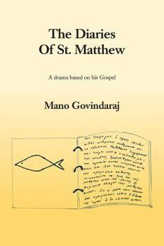 Paperback The Diaries of St. Matthew: A Drama Based on His Gospel Book