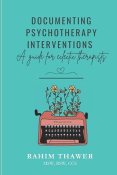 Paperback Documenting Psychotherapy Interventions: A Guide for Eclectic Therapists Book