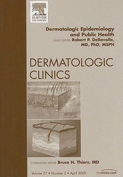 Hardcover Dermatologic Epidemiology and Public Health, an Issue of Dermatologic Clinics: Volume 27-2 Book