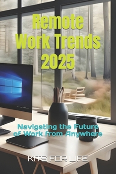 Paperback Remote Work Trends 2025: Navigating the Future of Work from Anywhere Book
