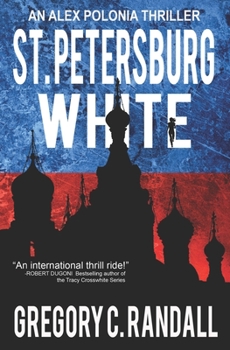 Paperback St. Petersburg White: An Alex Polonia Thriller Book