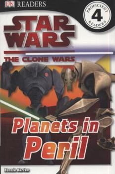 Star Wars Clone Wars: Planets in Peril - Book  of the DK Readers Level 4